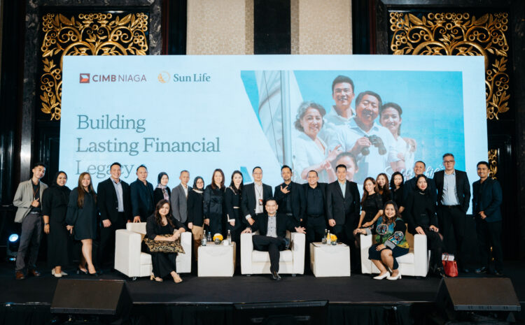  Dokumentasi Event “Building Lasting Financial Legacy” – Kolaborasi CIMB Niaga & Sun Life